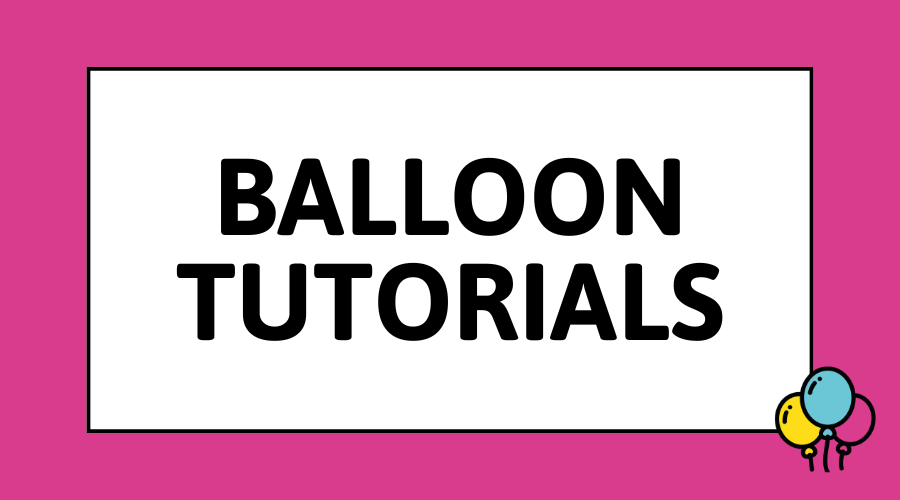 Balloon Tutorials - Balloon Decor Training with Karen Sawyer